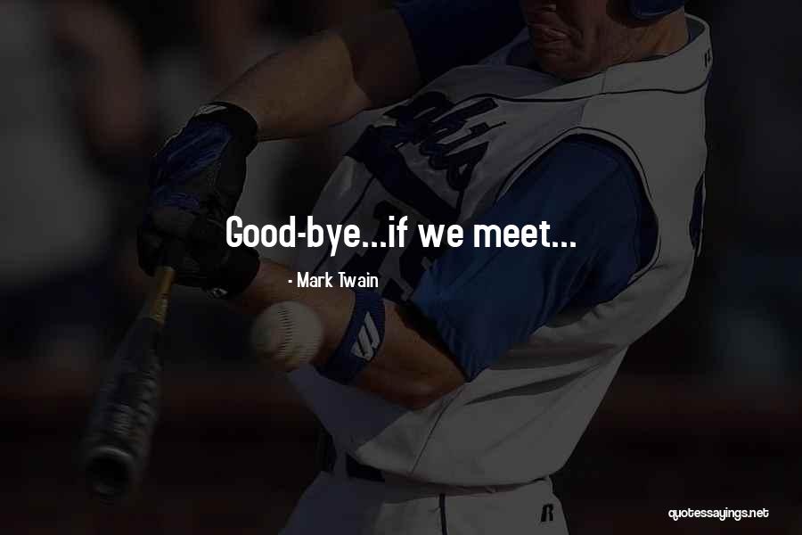 Felinity Game Quotes By Mark Twain Felinity Game Quotes By Mark Twain