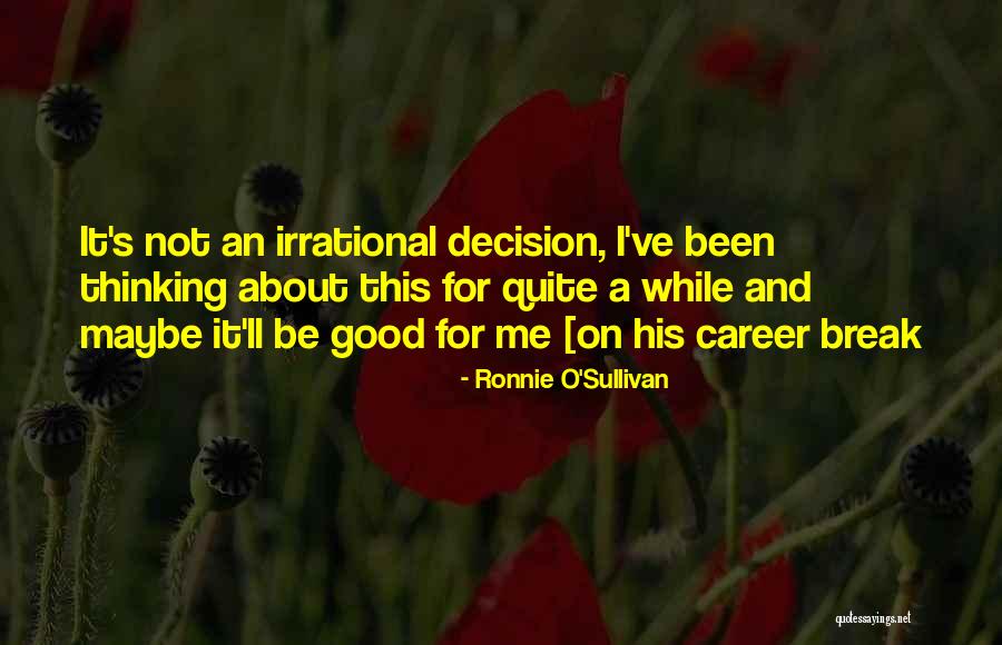 Felinosis Quotes By Ronnie O'Sullivan Felinosis Quotes By Ronnie O'Sullivan