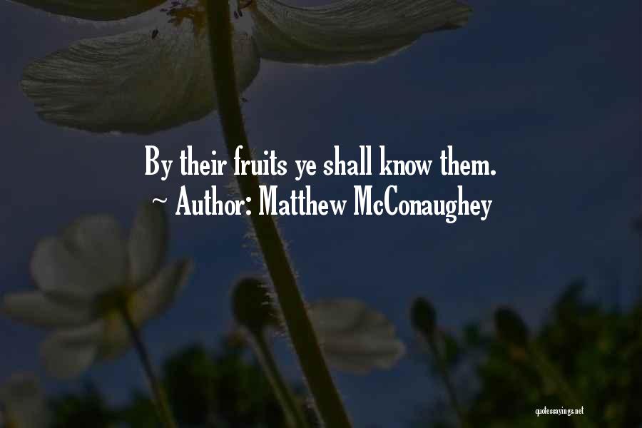 Felipa Font Quotes By Matthew McConaughey