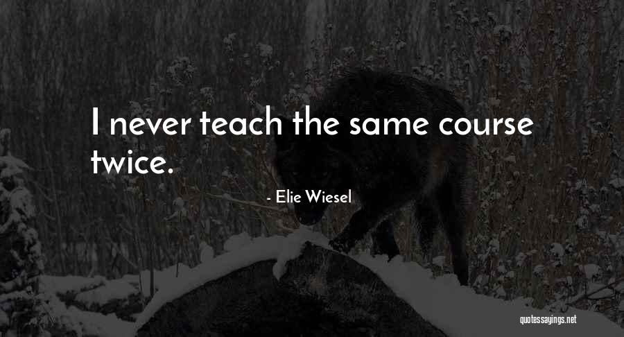 Felipe Agoncillo Quotes By Elie Wiesel