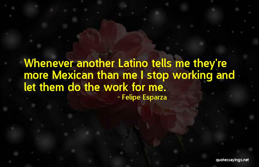 Felipe Esparza Quotes 545896 Felipe Esparza Quotes 545896