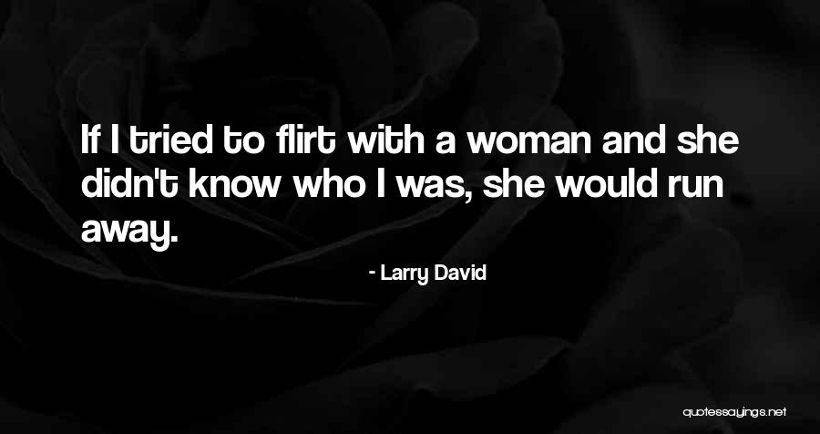 Felisa Mora Quotes By Larry David Felisa Mora Quotes By Larry David