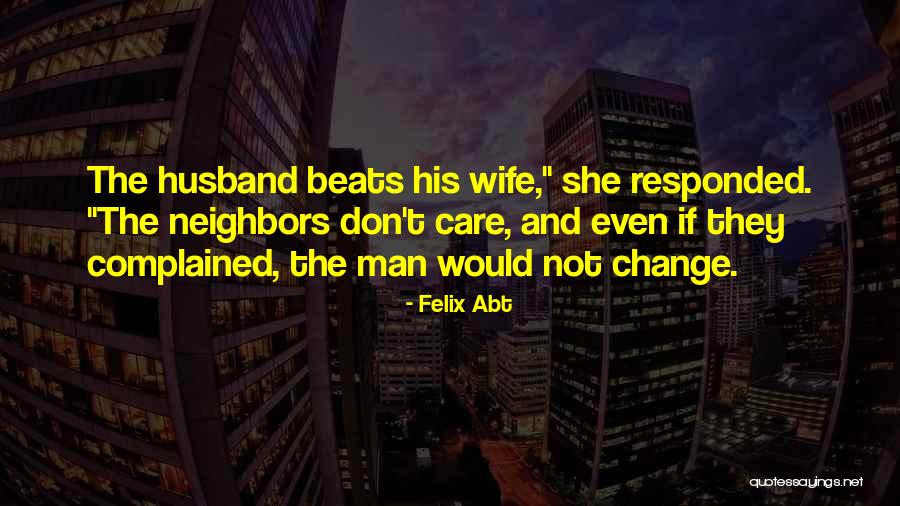 Felix Abt Quotes 1047772