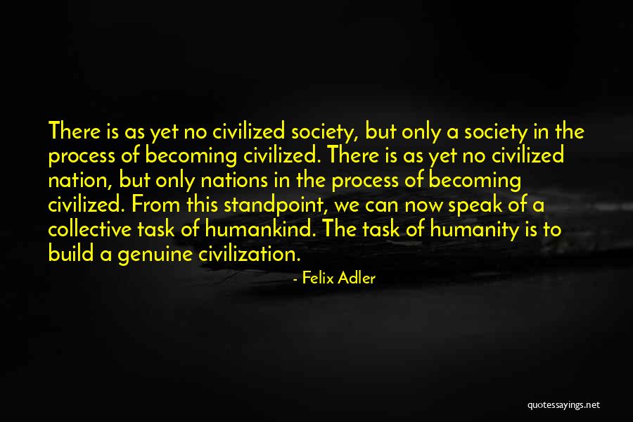 Felix Adler Quotes 1121929