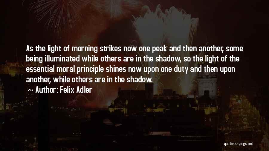 Felix Adler Quotes 1164686