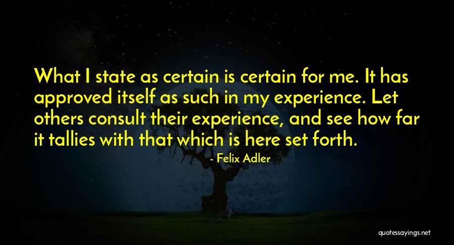 Felix Adler Quotes 1539961