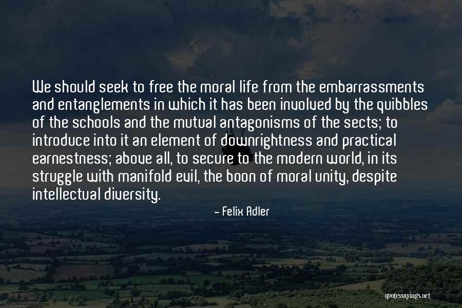 Felix Adler Quotes 1931484