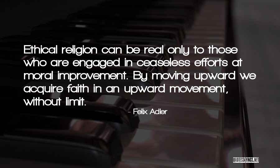 Felix Adler Quotes 636114