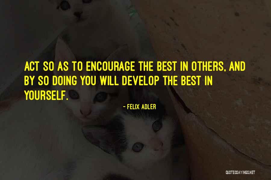 Felix Adler Quotes 851015