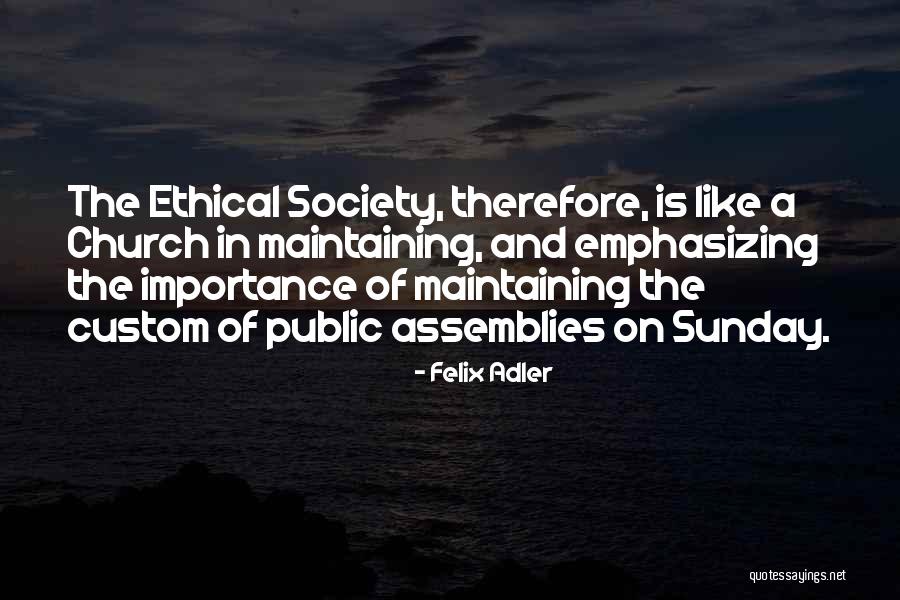 Felix Adler Quotes 886678