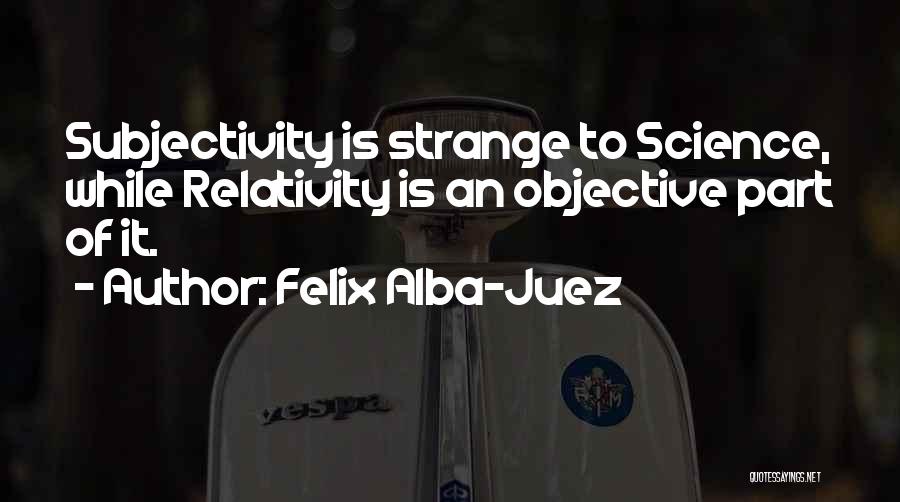 Felix Alba-Juez Quotes 2122841