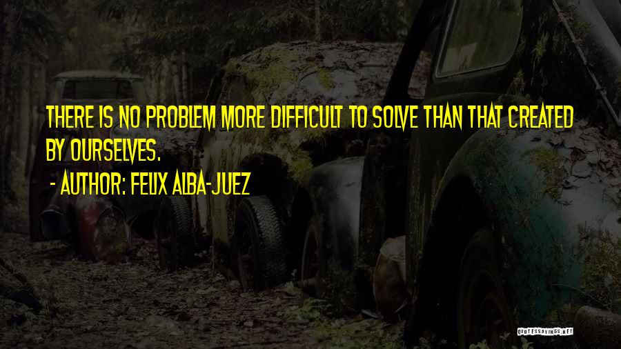 Felix Alba-Juez Quotes 763384