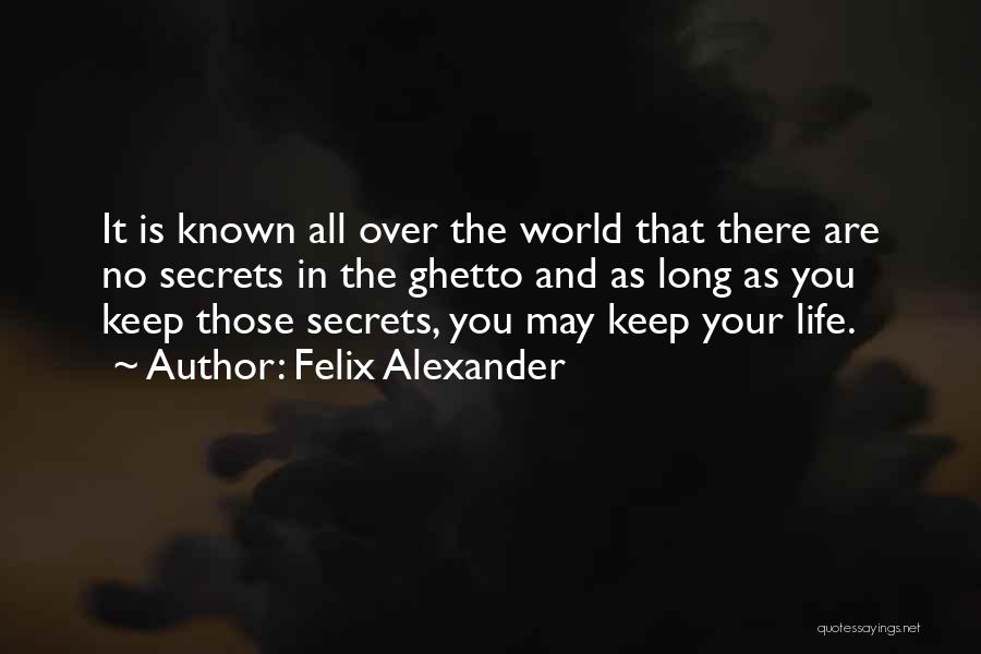 Felix Alexander Quotes 510584