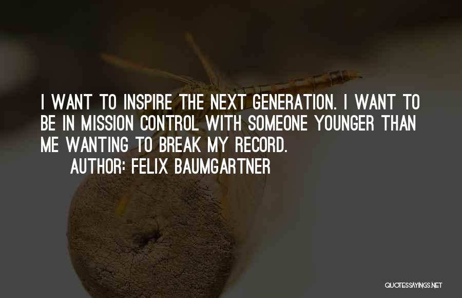 Felix Baumgartner Quotes 1108862