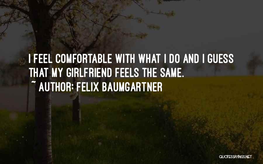 Felix Baumgartner Quotes 1561088