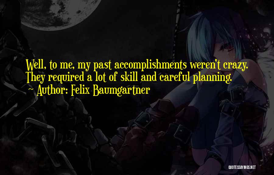 Felix Baumgartner Quotes 1832269