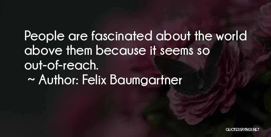 Felix Baumgartner Quotes 599448