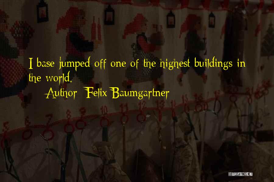 Felix Baumgartner Quotes 643383