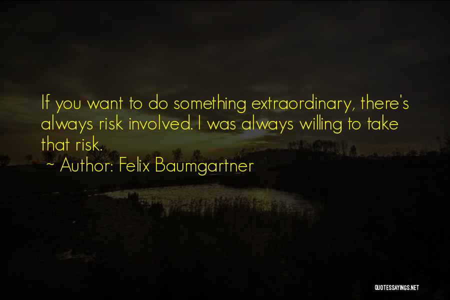 Felix Baumgartner Quotes 722009