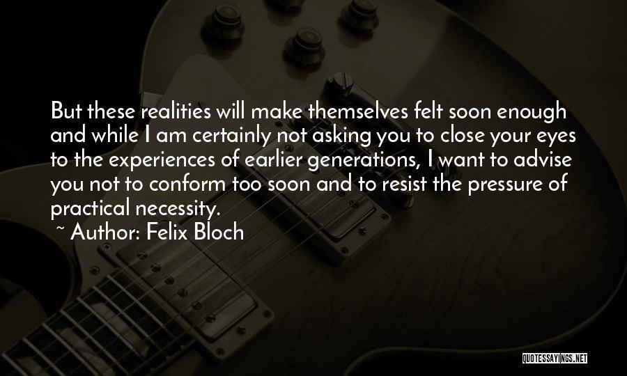 Felix Bloch Quotes 2188886