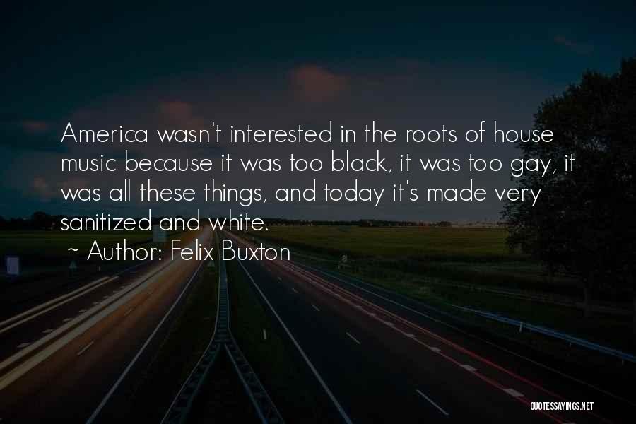 Felix Buxton Quotes 1304534