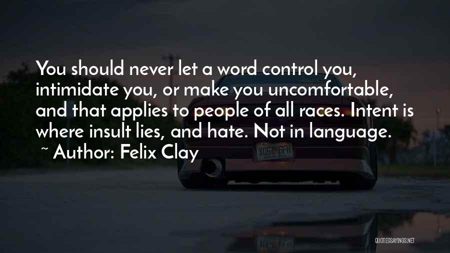 Felix Clay Quotes 2147157