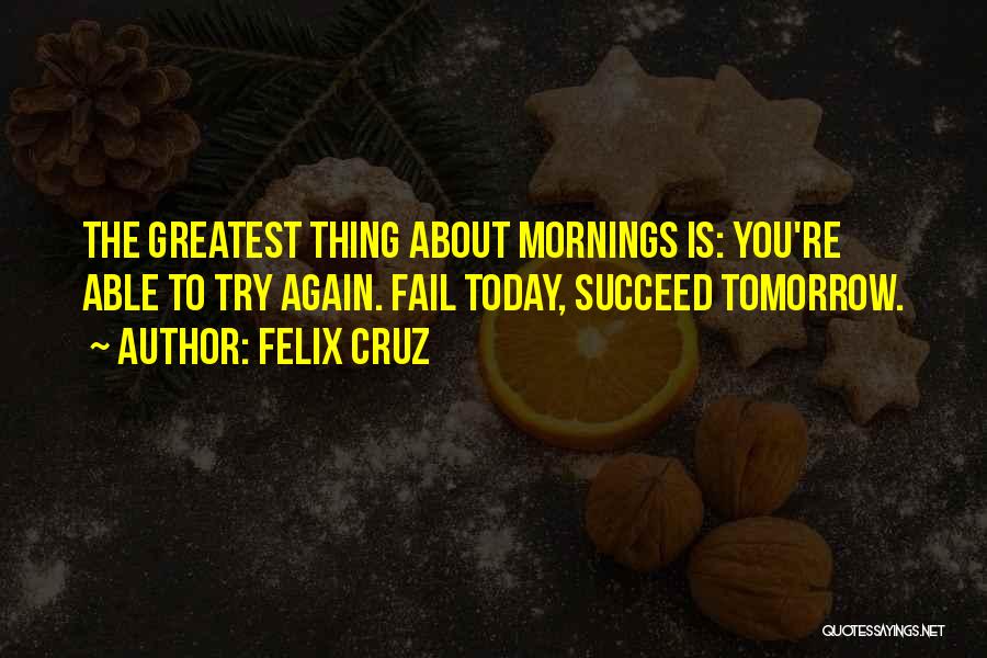 Felix Cruz Quotes 931161