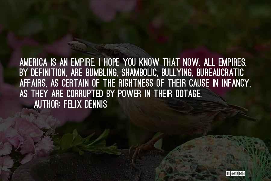 Felix Dennis Quotes 1733814