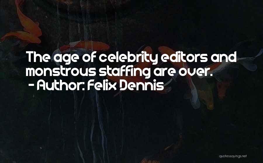 Felix Dennis Quotes 2050280