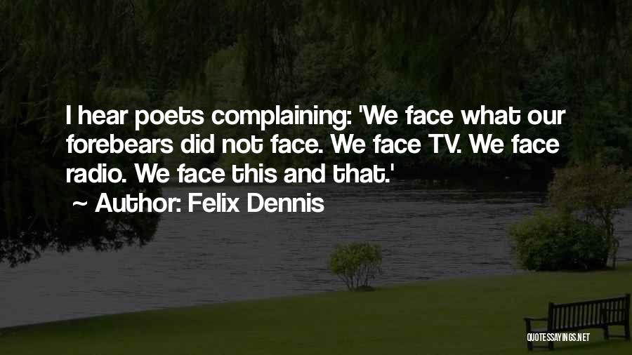 Felix Dennis Quotes 929142