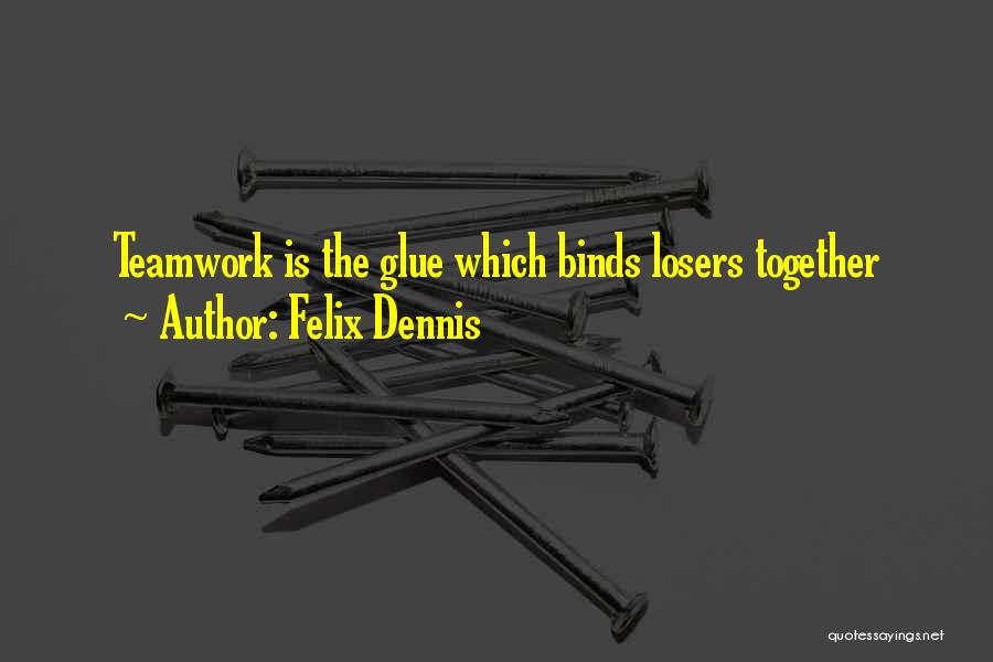 Felix Dennis Quotes 953021