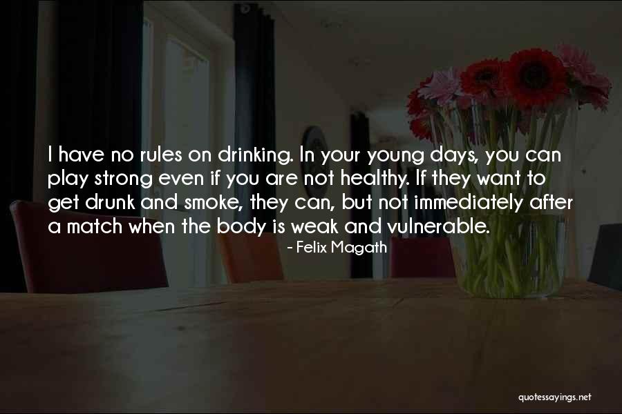 Felix Ever After Quotes By Felix Magath Felix Ever After Quotes By Felix Magath
