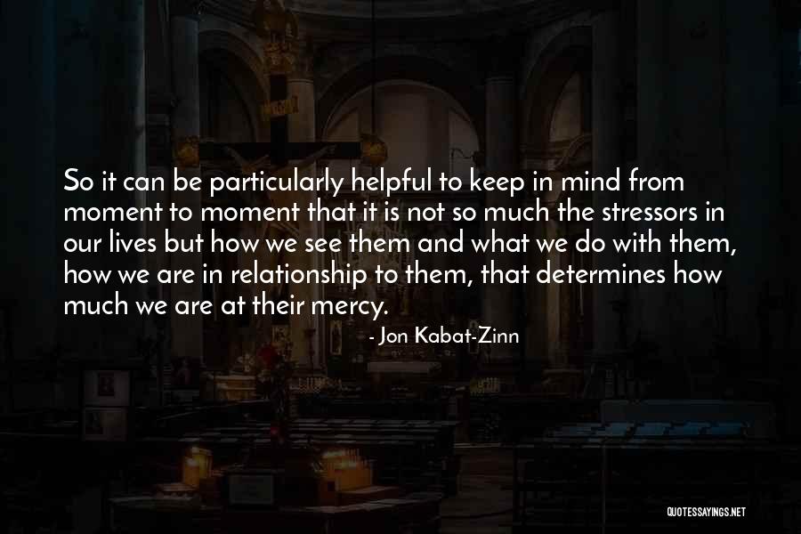 Felix Gallardo Quotes By Jon Kabat-Zinn Felix Gallardo Quotes By Jon Kabat-Zinn