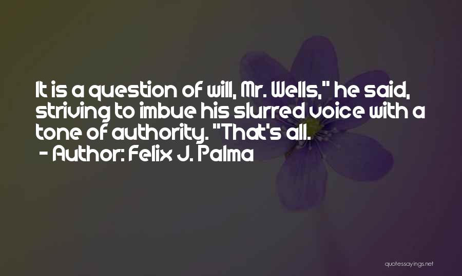 Felix J. Palma Quotes 1025844