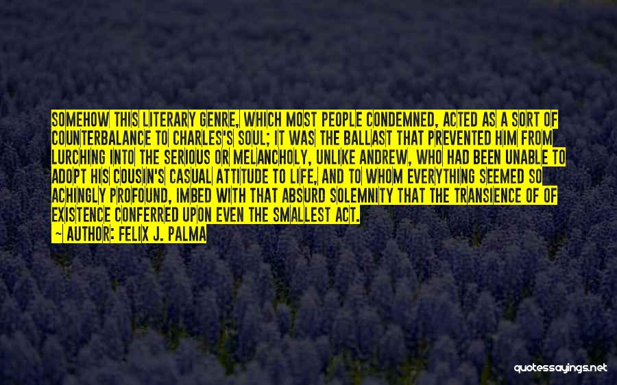 Felix J. Palma Quotes 1170633