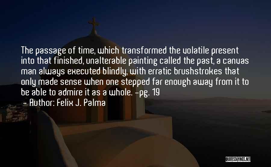 Felix J. Palma Quotes 1274690