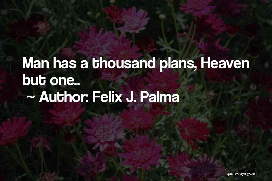 Felix J. Palma Quotes 1372754