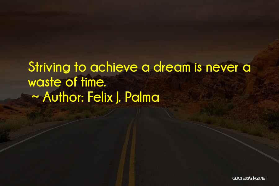 Felix J. Palma Quotes 2097025