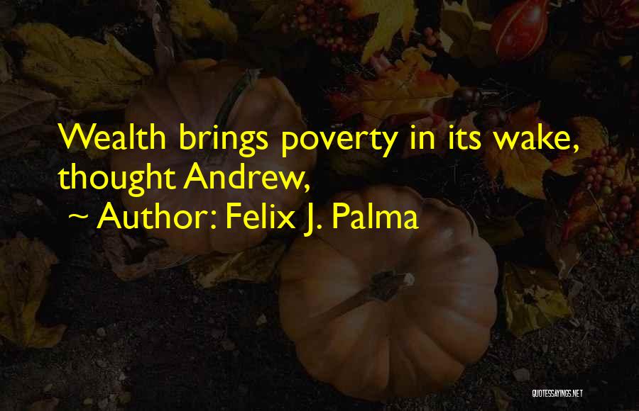 Felix J. Palma Quotes 225755