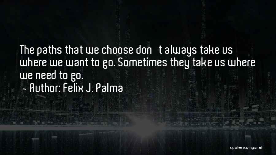 Felix J. Palma Quotes 544830