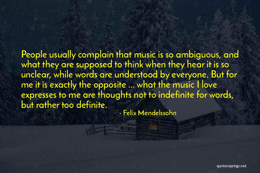 Felix Mendelssohn Quotes 1529402