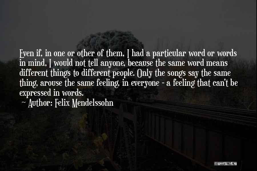 Felix Mendelssohn Quotes 2015785