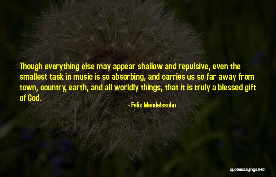 Felix Mendelssohn Quotes 2159536