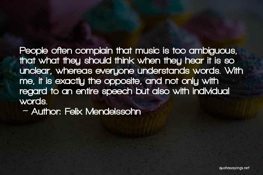 Felix Mendelssohn Quotes 390921