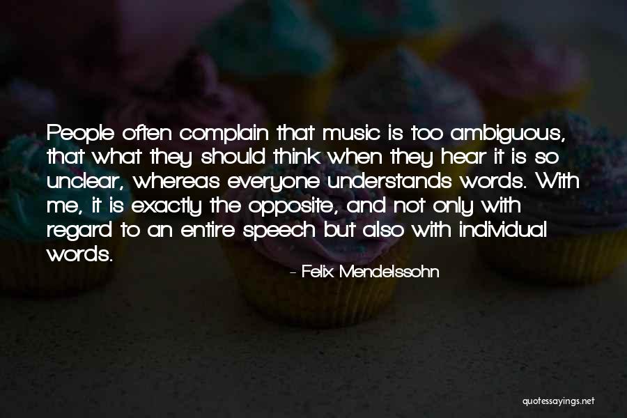 Felix Mendelssohn Quotes 390921