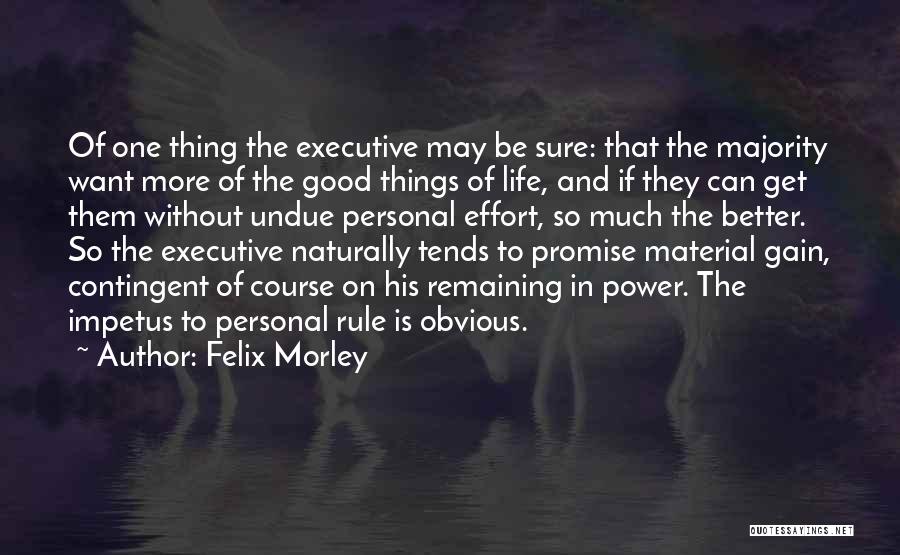 Felix Morley Quotes 1248214