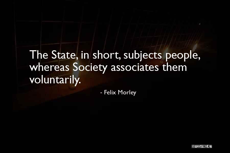 Felix Morley Quotes 1257028