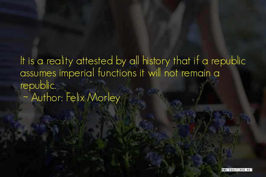 Felix Morley Quotes 1694839