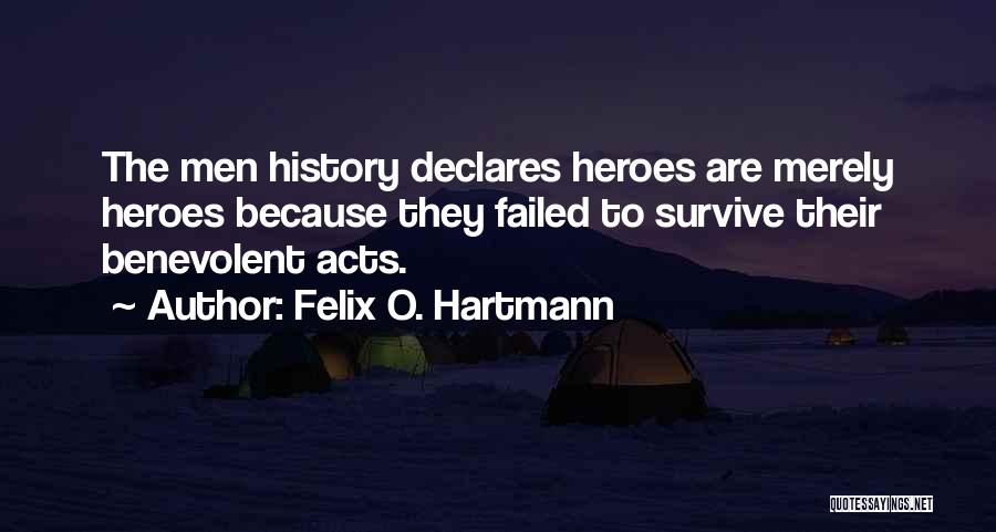 Felix O. Hartmann Quotes 1957292