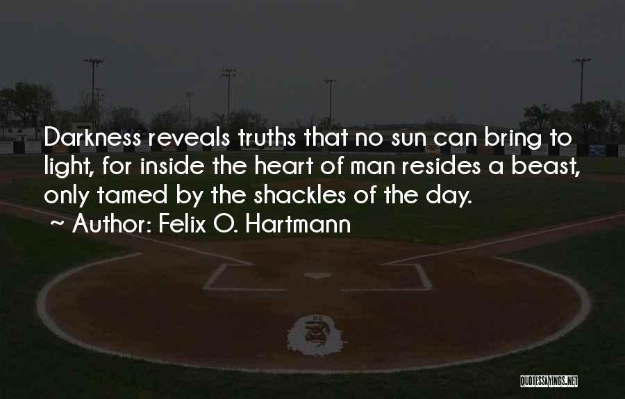 Felix O. Hartmann Quotes 2118430